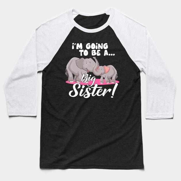 Im Going To Be A Big Sister Cute Baby Elephant Baseball T-Shirt by hony.white